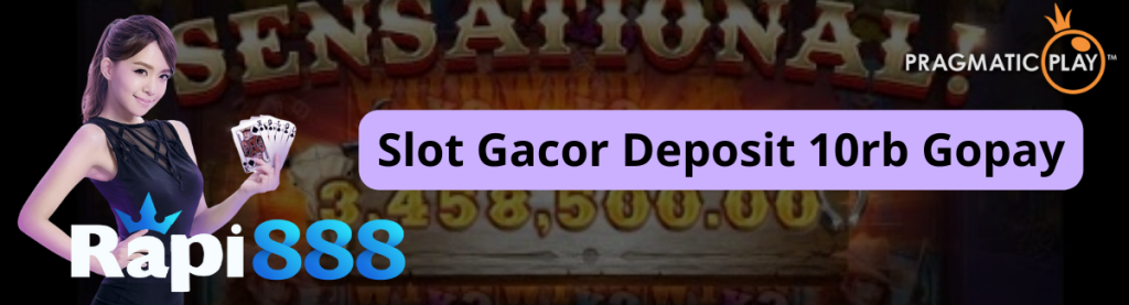 Game Gacor Deposit 10rb Gopay