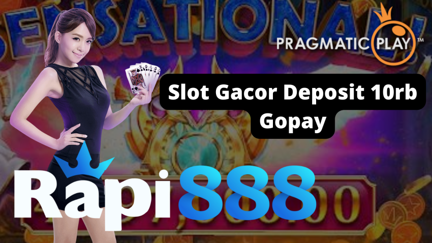 Slot Gacor Deposit 10rb Gopay