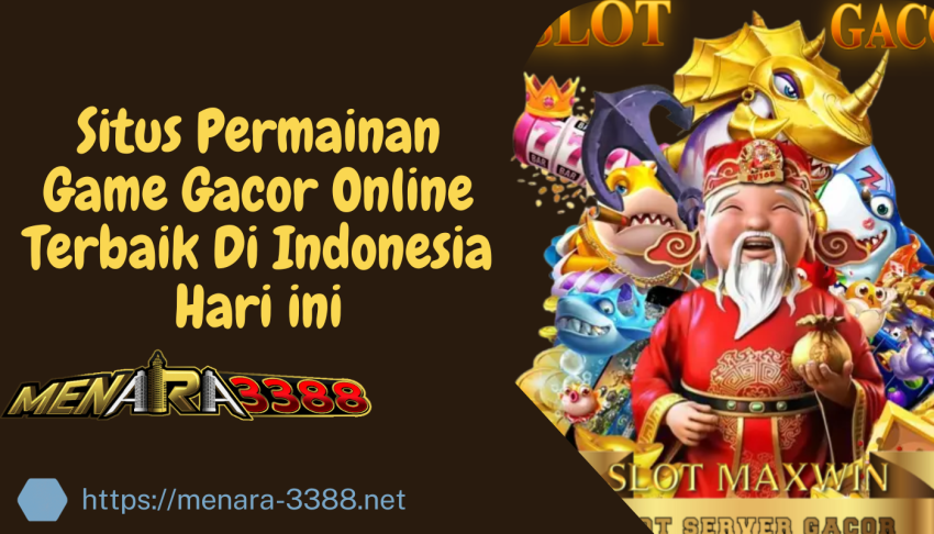 Situs-Permainan-Game-Gacor-Online-Terbaik-Di-Indonesia-Hari-ini