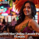 Rapi888 Slot Online Favorit Para Pemain