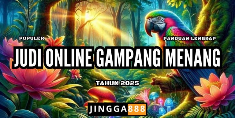 JUDI ONLINE JINGGA888 GAMPANG MENANG