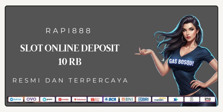 RAPI888 SLOT ONLINE DEPOSIT 10 RB